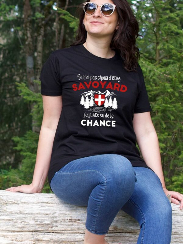 T-shirt "Savoyard : J'ai juste eu de la chance"