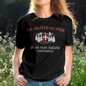 t-shirt-femme-la-haute-savoie-là-où-mon-histoire-commence-savoie-ou-rien---accessoire-pour-savoyards-et-hauts-savoyards