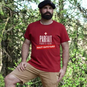 T-shirt Homme - Parfait parce-que Haut-Savoyard