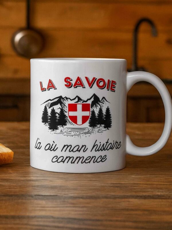 Mug Savoie : La Savoie là ou mon histoire commence