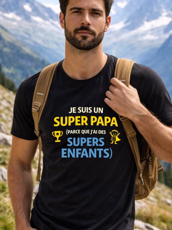 je suis un super papa (parce que j'ai des supers enfants)